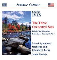 Charles Ives - The Orchestral sets