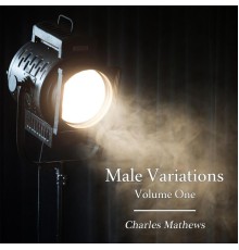 Charles Mathews - Male Variations, Vol. 1