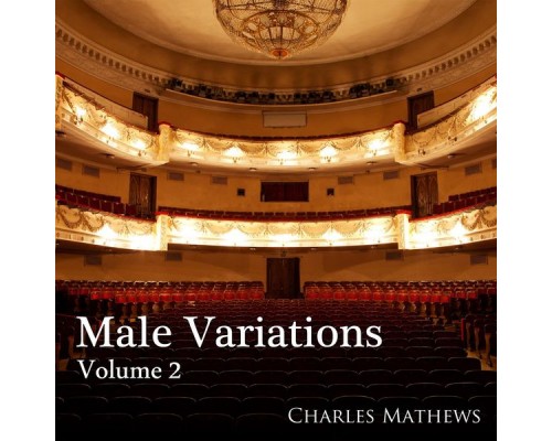 Charles Mathews - Male Variations, Vol. 2 Charles Mathews - Male Variations, Vol. 2