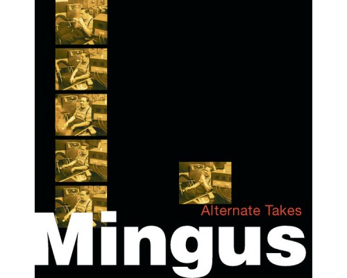 Charles Mingus - Alternate Takes (Alternate)