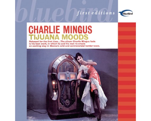 Charles Mingus - Tijuana Moods