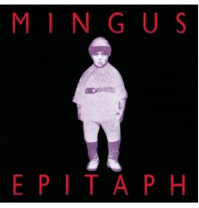 Charles Mingus - Epitaph