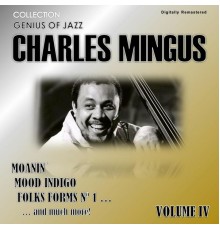 Charles Mingus - Genius of Jazz - Charles Mingus, Vol. 4  (Digitally Remastered)