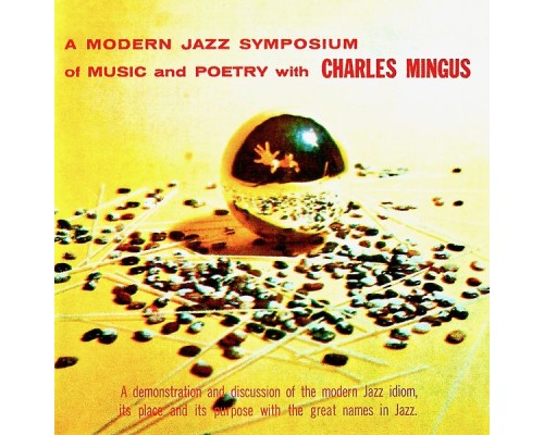 Charles Mingus - A Modern Symposium Of Music And Poetry 1957 (Remastered)