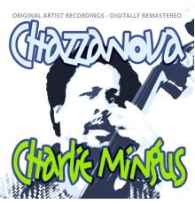 Charles Mingus - Chazzanova