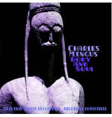 Charles Mingus - Body and Soul