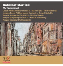 Charles Munch, Karel Sejna, Karel Ancerl, Rafael Kubelik - Bohuslav Martinů: The Symphonist