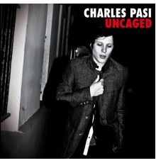 Charles Pasi - Uncaged