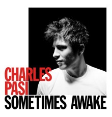 Charles Pasi - Sometimes Awake