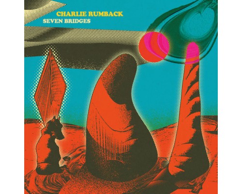 Charles Rumback - Seven Bridges