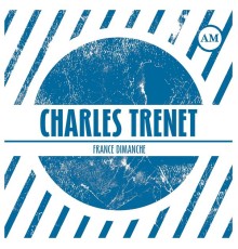 Charles Trenet - France dimanche