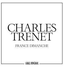 Charles Trenet - France Dimanche