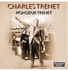 Charles Trenet - Monsieur Trenet