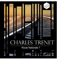 Charles Trénet - Route nationale 7