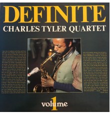 Charles Tyler - Definite, Vol. 1