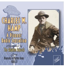 Charles W. Hamp - Charles W. Hamp: A Pioneer Radio Sensation