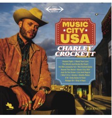 Charley Crockett - Music City USA