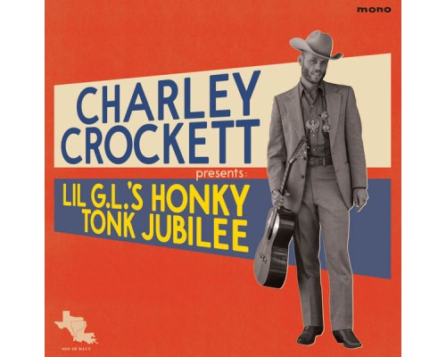 Charley Crockett - Lil G.L.'s Honky Tonk Jubilee Charley Crockett - Lil G.L.'s Honky Tonk Jubilee