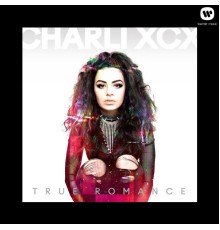 Charli XCX - True Romance  (Deluxe)