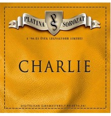 Charlie - Platina sorozat