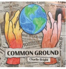 Charlie Bright - Common Ground