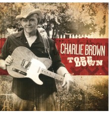 Charlie Brown - Tore Down