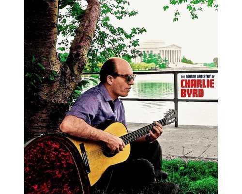 Charlie Byrd - The Guitar Artistry of Charlie Byrd (Remastered) Charlie Byrd - The Guitar Artistry of Charlie Byrd (Remastered)