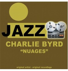 Charlie Byrd - Nuages