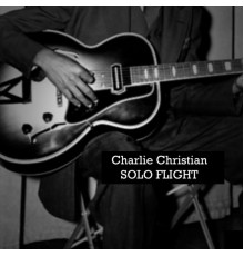 Charlie Christian - Solo Flight