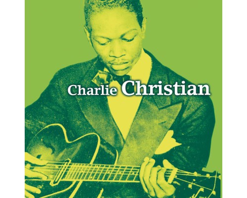 Charlie Christian - Guitar & Bass