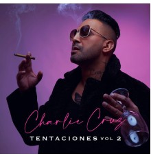 Charlie Cruz - Tentaciones Vol 2.