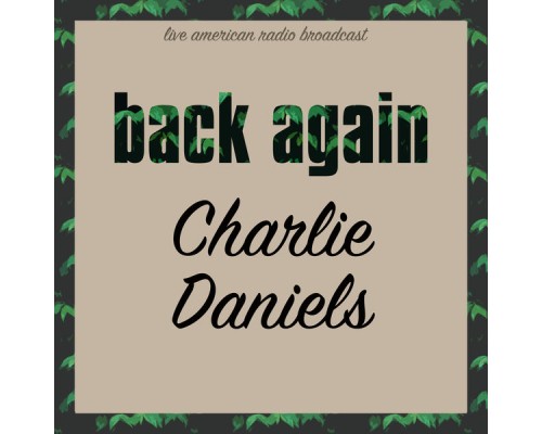 Charlie Daniels - Back Again