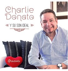 Charlie Donato y Su Son Ideal - Gracias