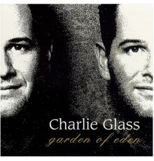 Charlie Glass - Garden of Eden