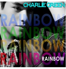 Charlie Green - Rainbow