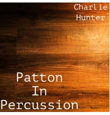 Charlie Hunter - Patton in Percussion