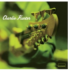 Charlie Hunter - Charlie Hunter