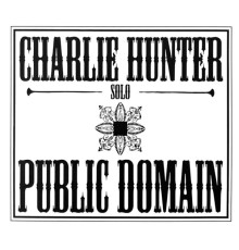 Charlie Hunter - Public Domain