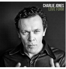 Charlie Jones - Love Form