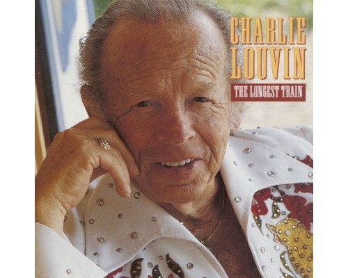 Charlie Louvin - The Longest Train