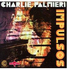 Charlie Palmieri - ‎Impulsos