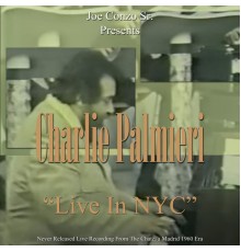 Charlie Palmieri - Live In NYC