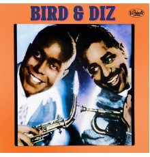 Charlie Parker - Bird & Diz