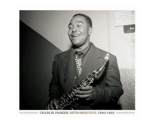 Charlie Parker - Rétrospective 1940-1953