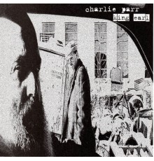 Charlie Parr - King Earl