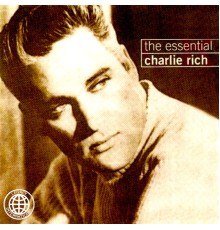 Charlie Rich - The Essential