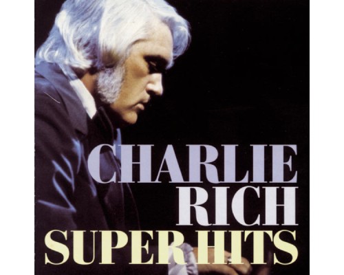 Charlie Rich - Super Hits