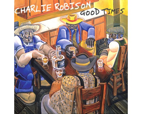 Charlie Robison - Good Times