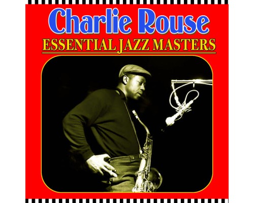 Charlie Rouse - Essential Jazz Masters