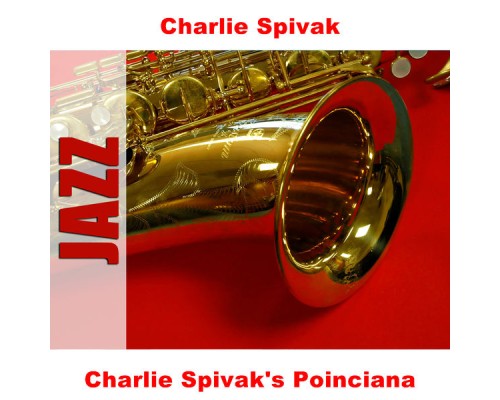 Charlie Spivak - Charlie Spivak's Poinciana